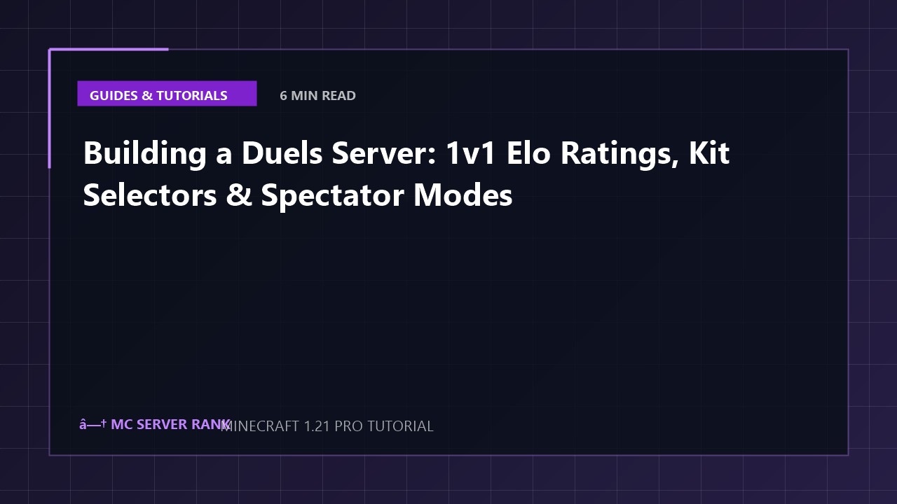 Building a Duels Server: 1v1 Elo Ratings, Kit Selectors & Spectator Modes