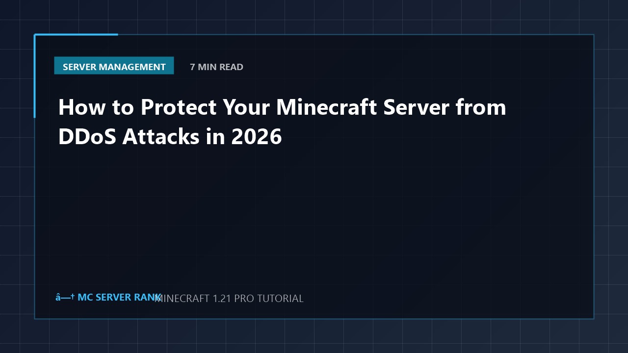 How to Protect Your Minecraft Server from DDoS Attacks in 2026