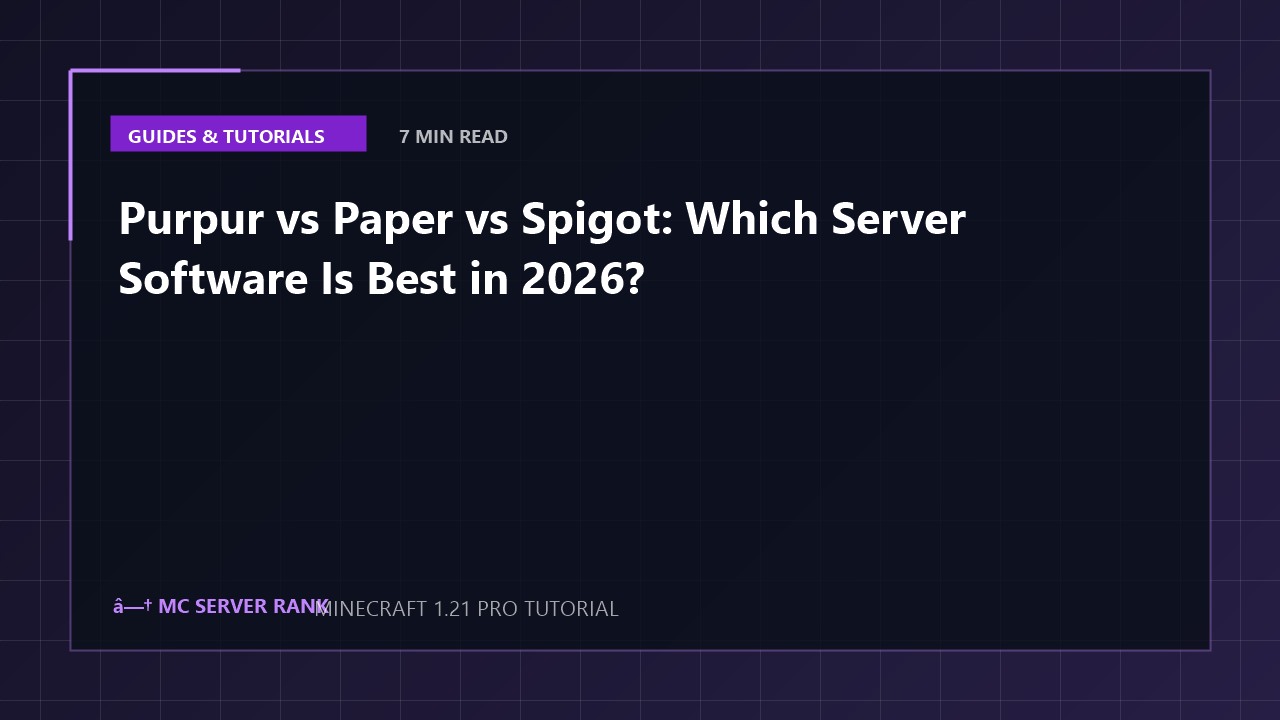Purpur vs Paper vs Spigot: Which Server Software Is Best in 2026?