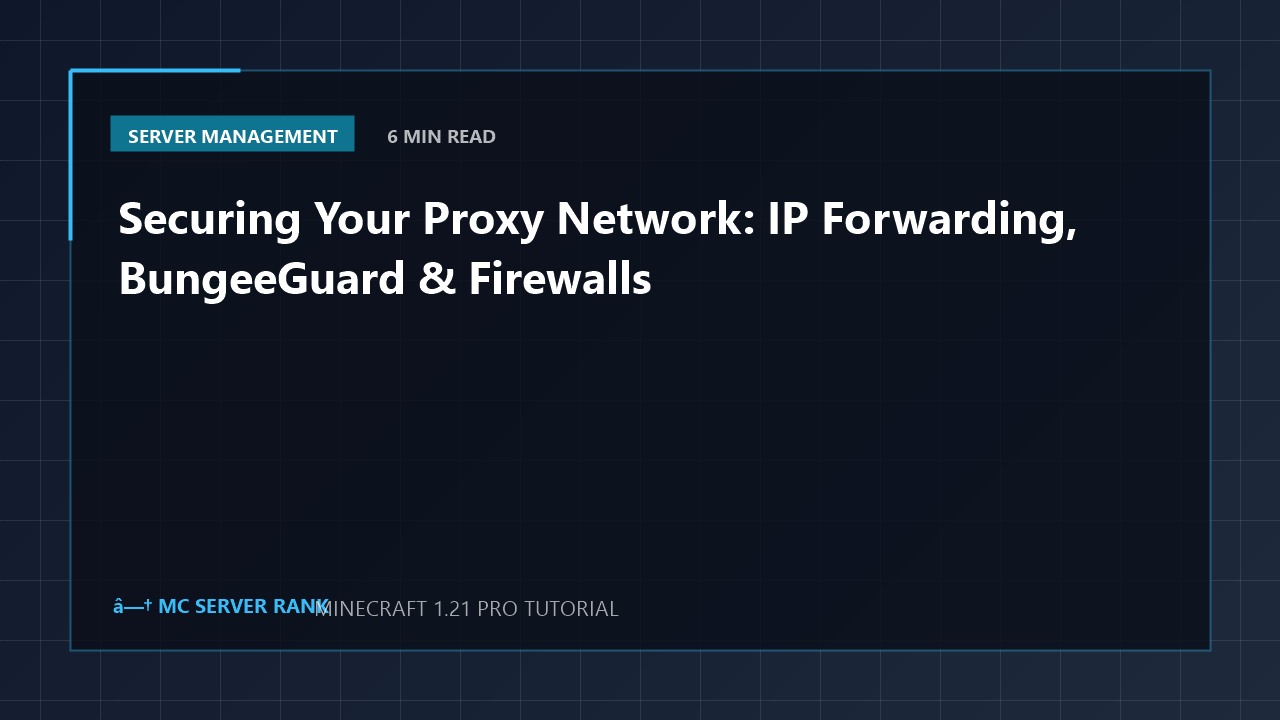 Securing Your Proxy Network: IP Forwarding, BungeeGuard & Firewalls