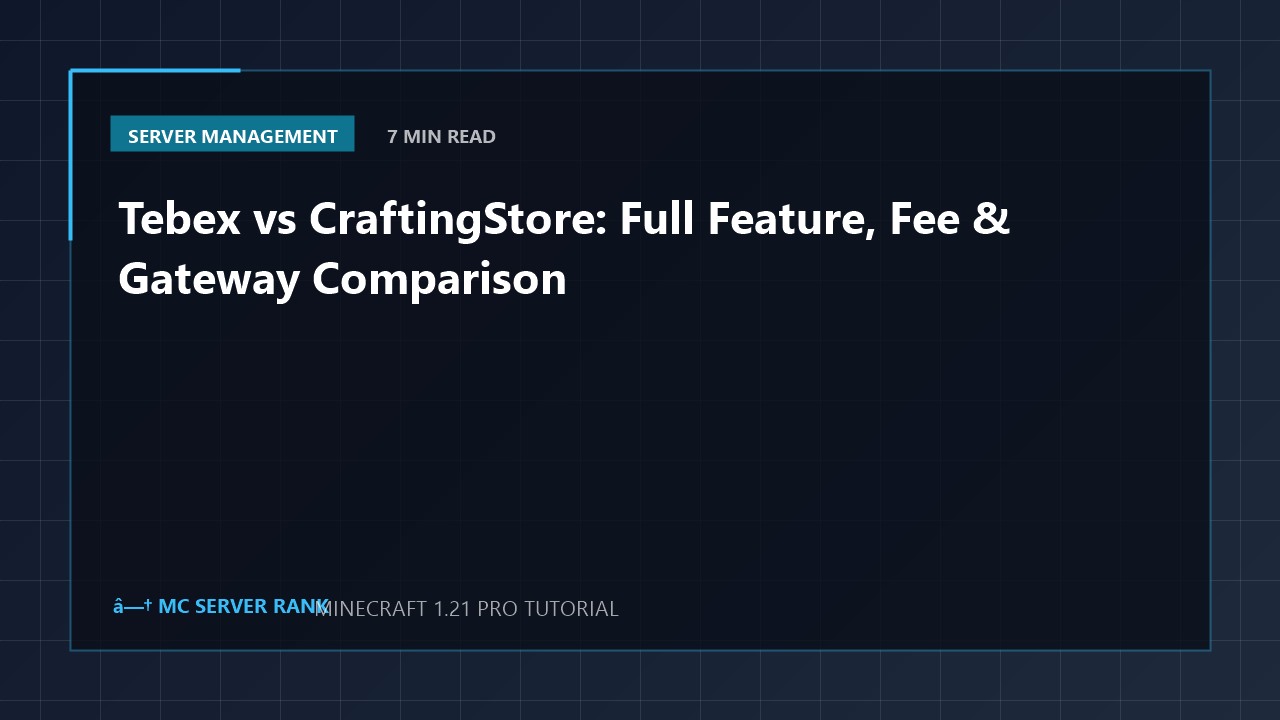 Tebex vs CraftingStore: Full Feature, Fee & Gateway Comparison